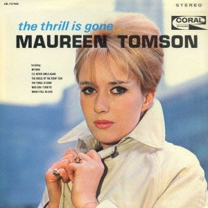 MAUREEN TOMSON / モーリーン・トムソン / ザ・スリル・イズ・ゴーン / THE THRILL IS GONE