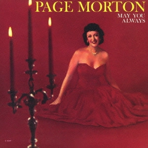 PAGE MORTON / ペイジ・モートン / メイ・ユー・オールウェイズ / MAY YOU ALWAYS