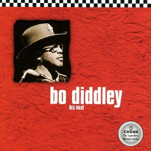 BO DIDDLEY / ボ・ディドリー / HIS BEST / ヒズ・ベスト