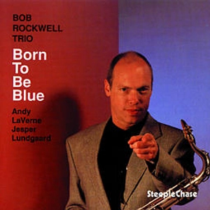 BOB ROCKWELL / ボブ・ロックウェル / BORN TO BE BLUE