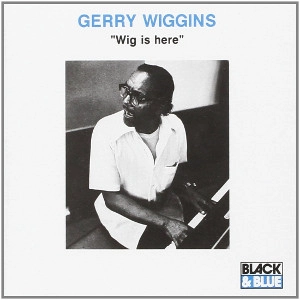 GERRY WIGGINS / ジェリー・ウィギンス / WIG IS HERE