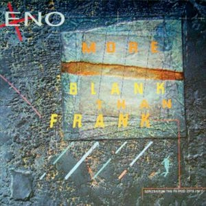 BRIAN ENO / ブライアン・イーノ / モア･ブランク･ザン･フランク / MORE BLANK THAN FRANK