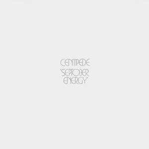 CENTIPEDE (JAZZ/PROG) / センティピード / SEPTOBER ENERGY