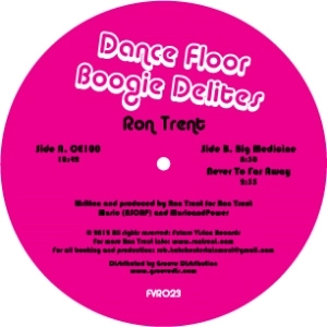RON TRENT / ロン・トレント / DANCEFLOOR BOOGIE DELITES