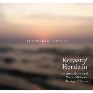KRZYSZTOF HERDZIN / クシシュトフ・ヘルヂン / JESTES SWIATLEM