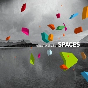 KUBA STANKIEWICZ / クバ・スタンキェヴィッチ / SPACES