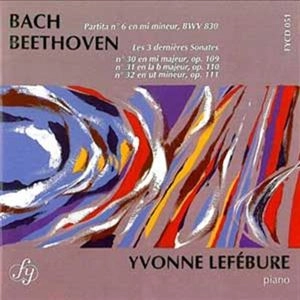 YVONNE LEFEBURE / イヴォンヌ・ルフェビュール / BACH:PARTITA NO.6/BEETHOVEN:PIANO SONATA NO.30,31&32