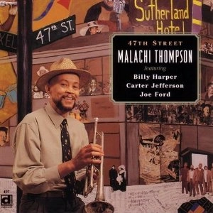 MALACHI THOMPSON / マラキ・トンプソン / 47TH STREET