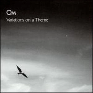 OM / オム / VARIATIONS ON A THEME