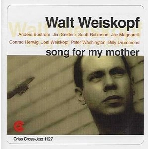 WALT WEISKOPF / ウォルト・ワイスコフ / SONG FOR MY MOTHER