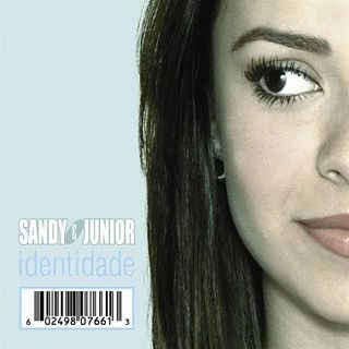 SANDY & JUNIOR / サンディー & ジュニオール / IDENTIDADE