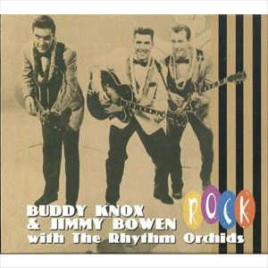 BUDDY KNOX / バディ・ノックス / ROCK