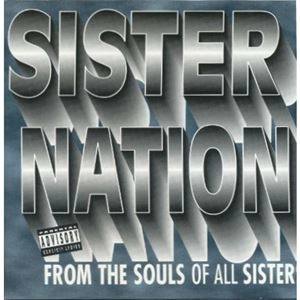 SISTER NATION / FROM THE SOULS OF ALL SISTERS