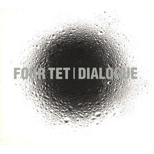 FOUR TET / フォー・テット / DIALOGUE