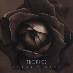 TROPICS / トロピクス / POPUP CINEMA