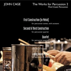 THIRD COAST PERCUSSION / サード・コースト・パーカッション / JOHN CAGE: THE WORKS FOR PERCUSSION 2