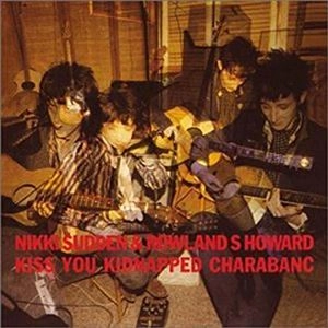 NIKKI SUDDEN / ニッキ・サドゥン / KISS YOU KIDNAPPED CHARABANC/ LIVE IN AUGSBURG