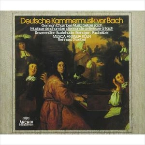 MUSICA ANTIQUA KOLN / ムジカ・アンティクヮ・ケルン / バッハ以前のドイツの室内楽集