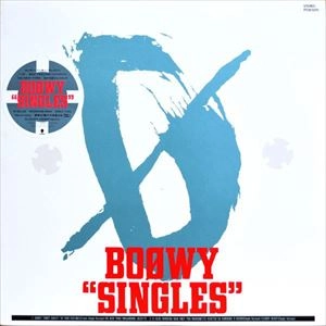 BOOWY / BOφWY / SINGLES
