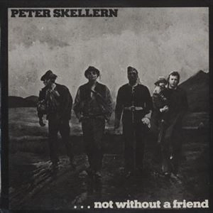 PETER SKELLERN / ...NOT WITHOUT A FRIEND