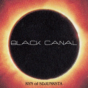KOYANMUSIC a.k.a. KYN from SD JUNKSTA / BLACK CANAL