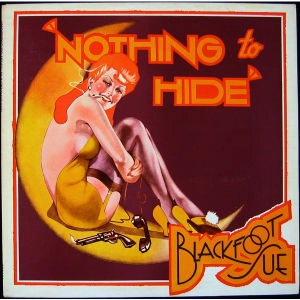 BLACKFOOT SUE / NOTHING TO HIDE