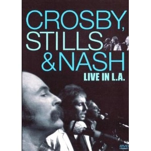 CROSBY, STILLS & NASH / クロスビー・スティルス＆ナッシュ / LIVE IN LA
