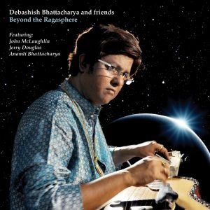 DEBASHISH BHATTACHARYA / デバシシュ・バタチャルヤ / BEYOND THE RAGASPHERE