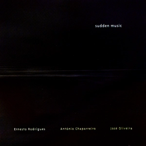 ERNESTO RODRIGUES / エルネスト・ロドリゲス / SUDDEN MUSIC