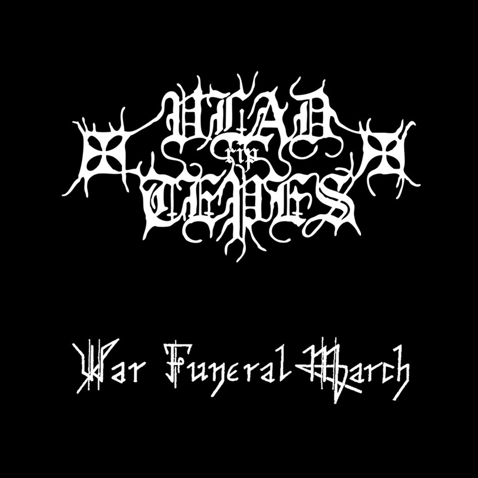 VLAD TEPES / WAR FUNERAL MARCH
