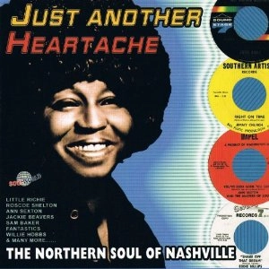 V.A. (JUST ANOTHER HEARTACHE) / JUST ANOTHER HEARTACHE: THE NORTHERN SOUL OF NASHVILLE