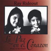 RAY RIDEOUT / LA PAZ EN EL CORAZON  