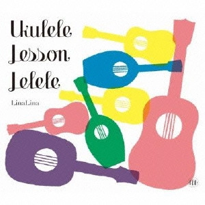 LinaLina / Ukulele Lesson LeLeLe