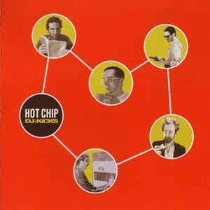 HOT CHIP / ホット・チップ / DJ-KICKS