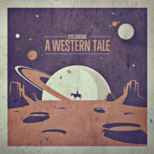 ILYA SANTANA / A WESTERN TALE