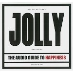 JOLLY / THE AUDIO GUIDE TO HAPPINESS DISC TWO OF TWO / AUDIO GUIDE TO HAPPINESS DISC TWO OF TWO