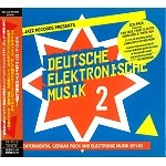 V.A. / ELECTRONIC MUSIK 2; EXPERIMENTAL GERMAN ROCK AND ELECTRONIC MUSIK 1971 - 83 / ドイチェ・エレクトロニシェ・ムジーク