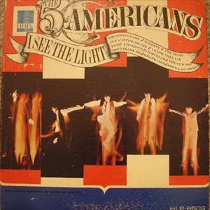FIVE AMERICANS / ファイヴ・アメリカンズ / I SEE THE LIGHT