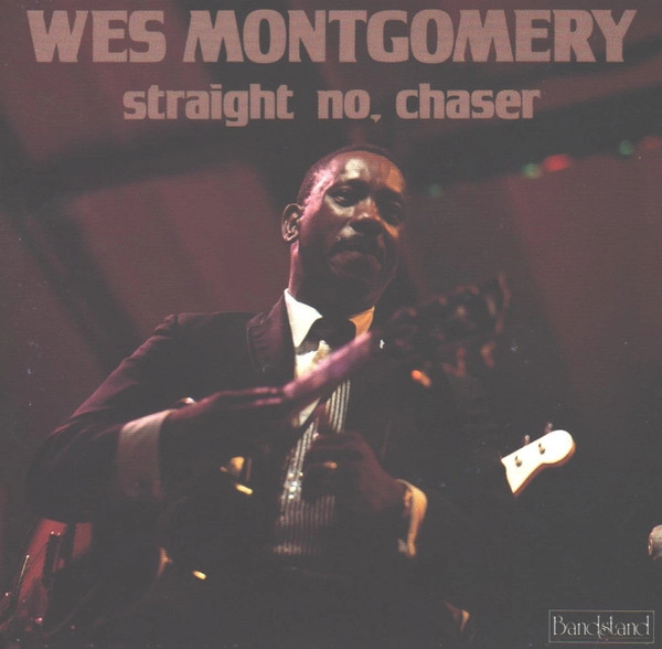 WES MONTGOMERY / ウェス・モンゴメリー / STRAIGHT NO CHASER