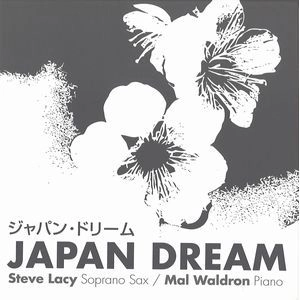 STEVE LACY / スティーヴ・レイシー / ジャパン・ドリーム / JAPAN DREAM