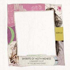 SHERIFFS OF NOTHINGNESS  / シェリフス・オブ・ナッシングネス / SUMMER'S NIGHT AT THE CROOKED FOREST