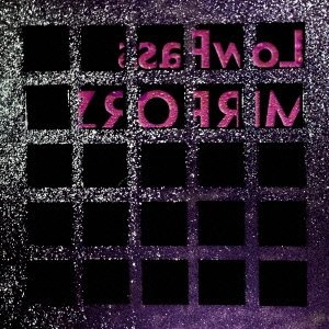 LOWPASS / ロウパス / MIRRORZ