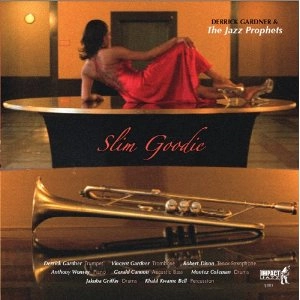 DERRICK GARDNER / デリック・ガードナー / SLIM GOODIE