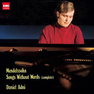 DANIEL ADNI / ダニエル・アドニ / メンデルスゾーン: 無言歌集 (全曲) / MENDELSSOHN: COMPLETE SONGS WITHOUT WORDS