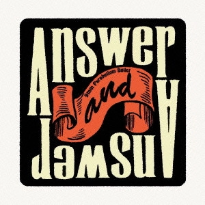 9mm Parabellum Bullet / Answer And Answer / ANSWER AND ANSWER