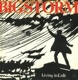 BIGSTORM / LIVING IN EXILE