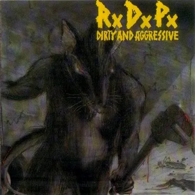 R.D.P. / DIRTY AND AGGRESSIVE