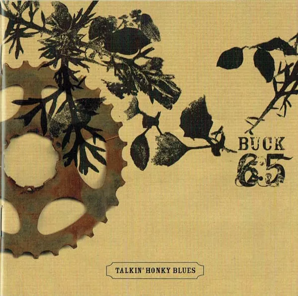 BUCK 65 / TALKIN'HONKY BLUES