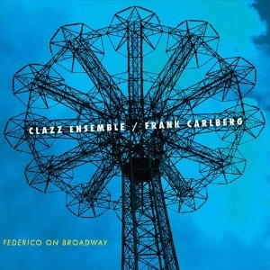 CLAZZ ENSEMBLE / FEDERICO ON BROADWAY
