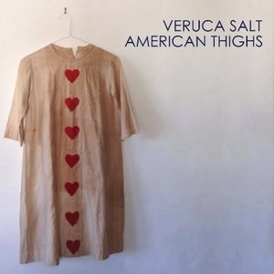 VERUCA SALT / ヴェルーカ・ソルト / AMERICAN THIGHTS